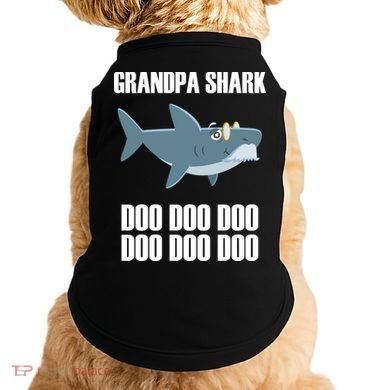 Funny Doo Grandpa Shark Doggie Tank
