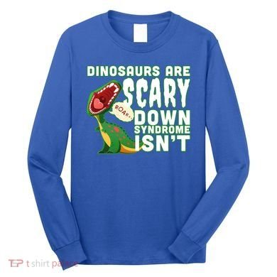 Funny Down Syndrome Awareness Dinosaurs Long Sleeve Shirt