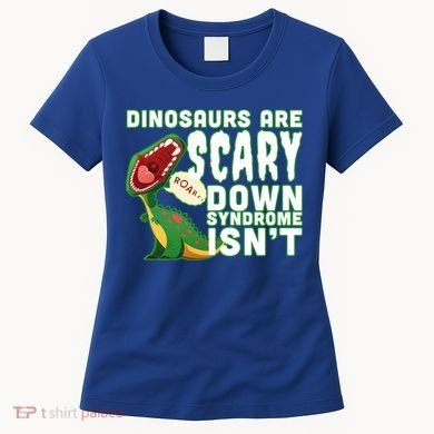 Funny Down Syndrome Awareness Dinosaurs Women's T-Shirt