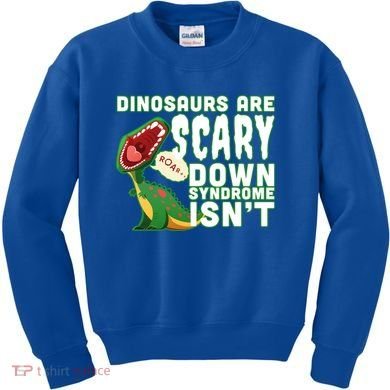 Funny Down Syndrome Awareness Dinosaurs Kids Sweatshirt