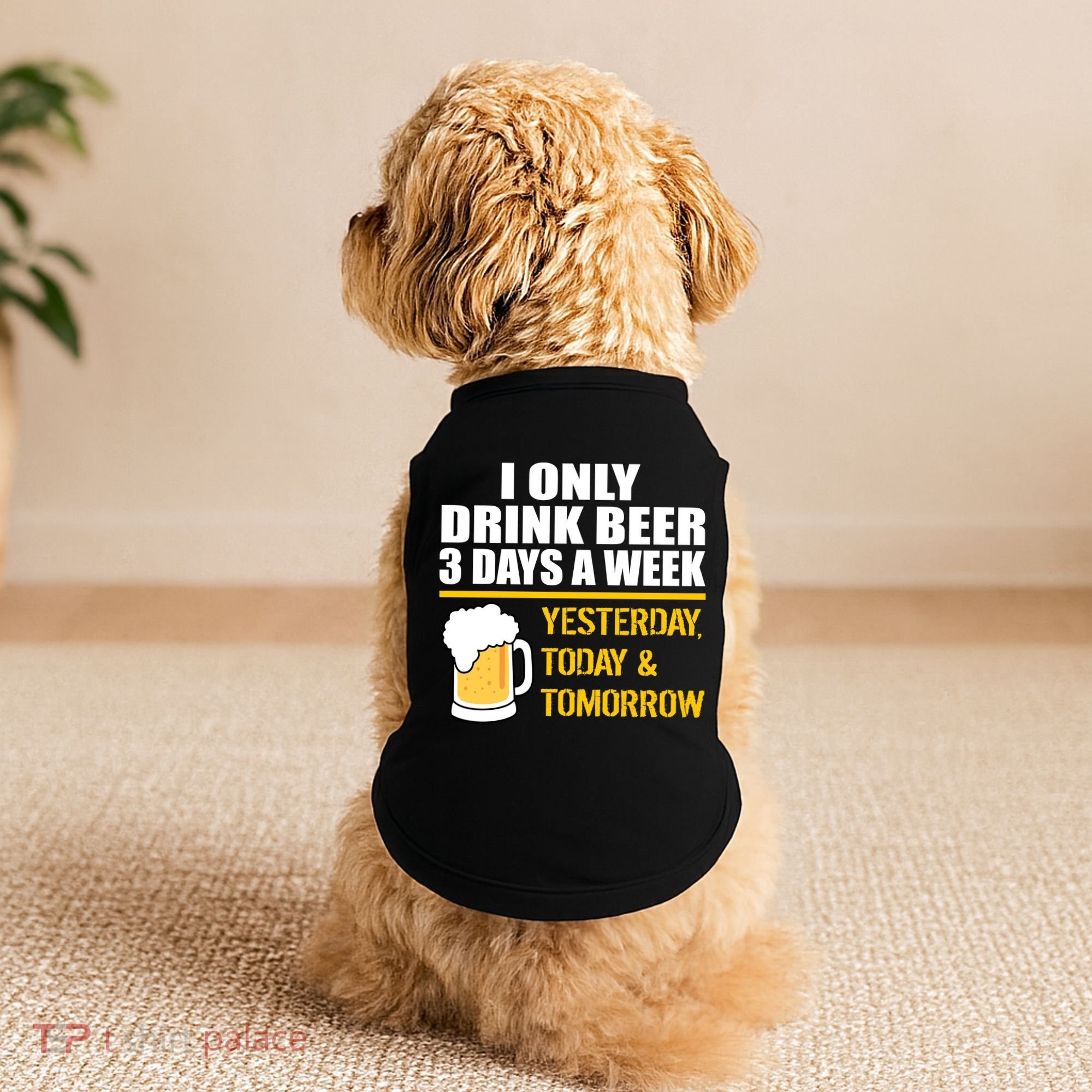 Funny Drink Beer 3 Days a Week Doggie Tank