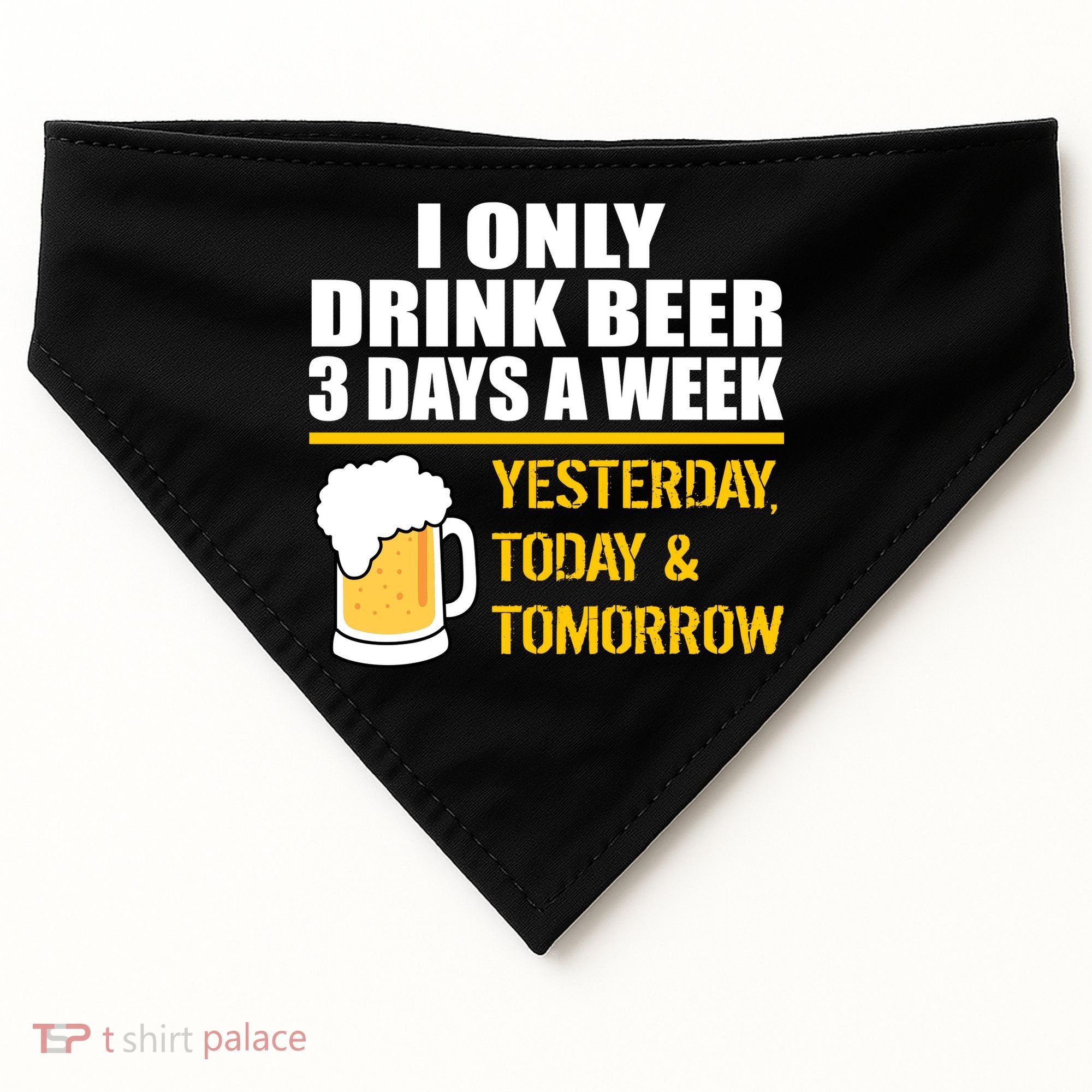 Funny Drink Beer 3 Days a Week USA-Made Doggie Bandana