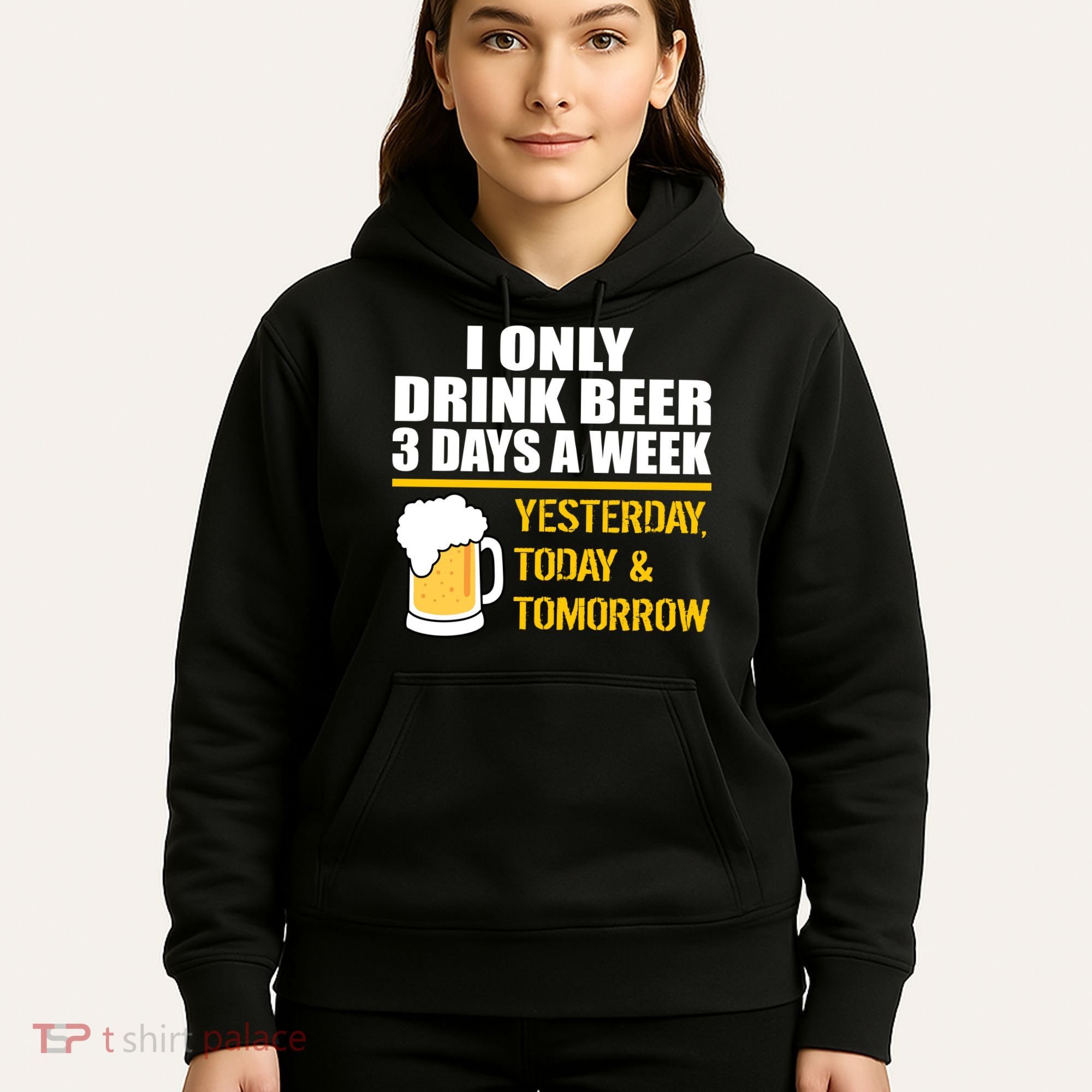 Funny Drink Beer 3 Days a Week Hoodie