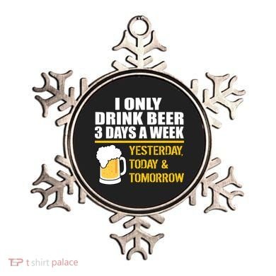 Funny Drink Beer 3 Days a Week Ornament