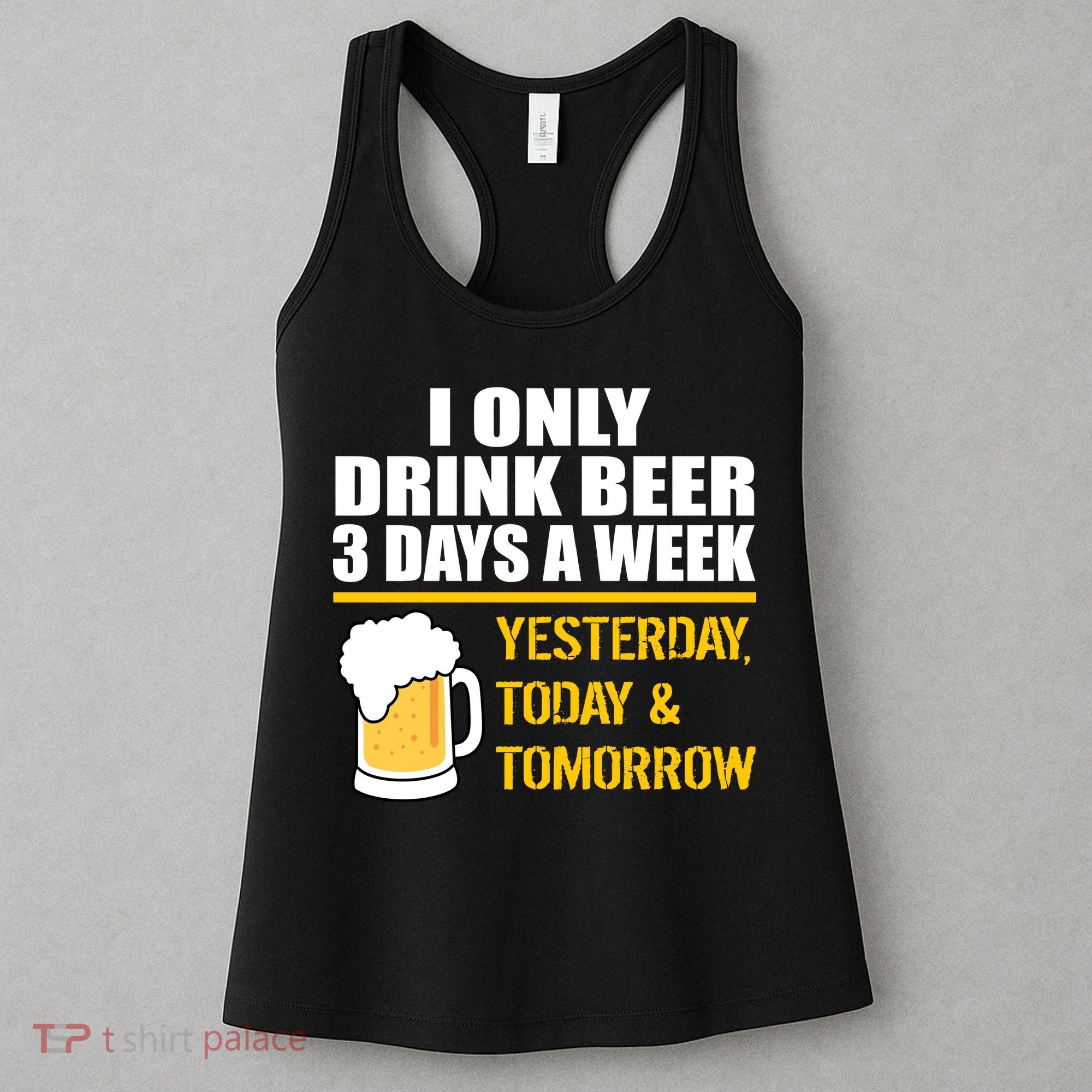 Funny Drink Beer 3 Days a Week Women's Tank Top
