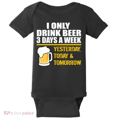 Funny Drink Beer 3 Days a Week Baby Bodysuit