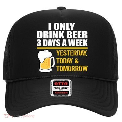 Funny Drink Beer 3 Days a Week Hat