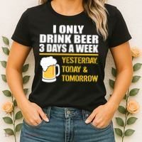 Funny Drink Beer 3 Days a Week Women's T-Shirt thumb 2
