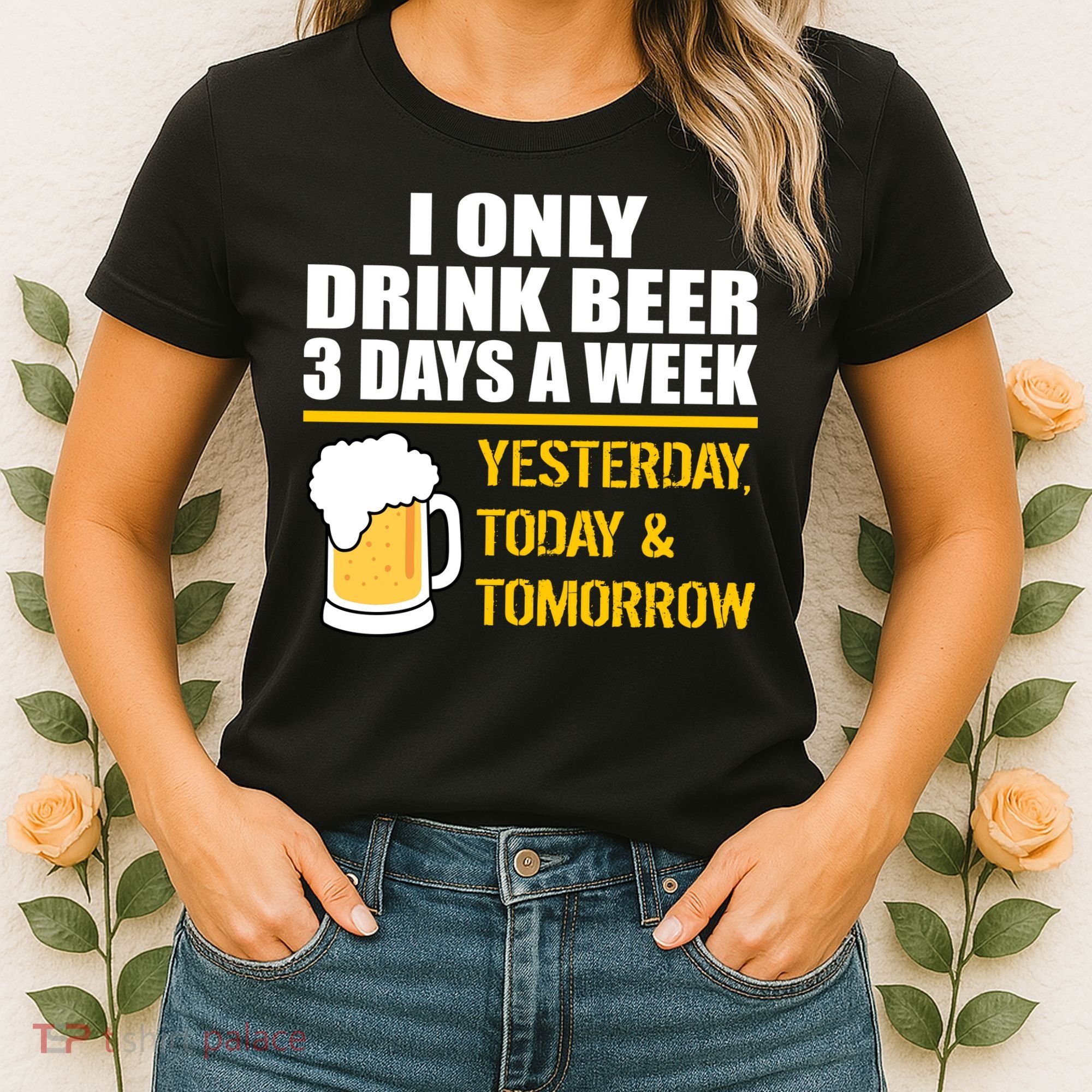 Funny Drink Beer 3 Days a Week Women's T-Shirt