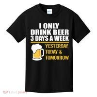Funny Drink Beer 3 Days a Week Kids T-Shirt thumb 0