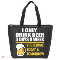 Funny Drink Beer 3 Days a Week Tote Bag thumb 0