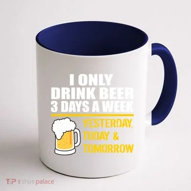 Funny Drink Beer 3 Days a Week Coffee Mug back