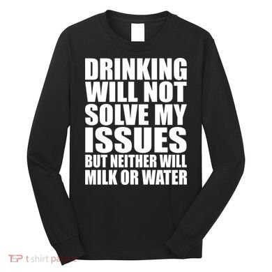 Funny Drinking Long Sleeve Shirt
