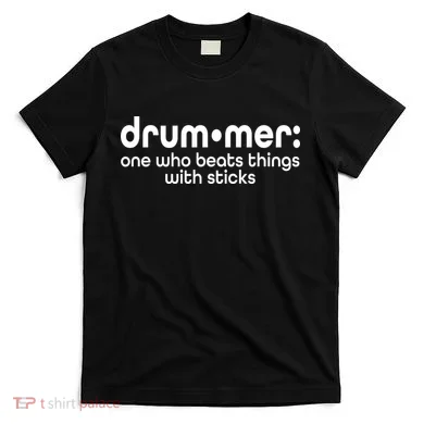 Funny Drummer Definition Beats With Sticks T-Shirt