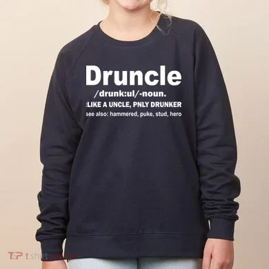Funny Drunk Uncle Druncle Definition Women's Sweatshirt