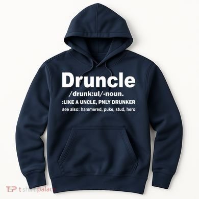 Funny Drunk Uncle Druncle Definition Hoodie