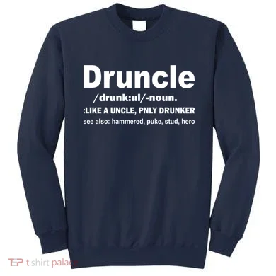 Funny Drunk Uncle Druncle Definition Sweatshirt
