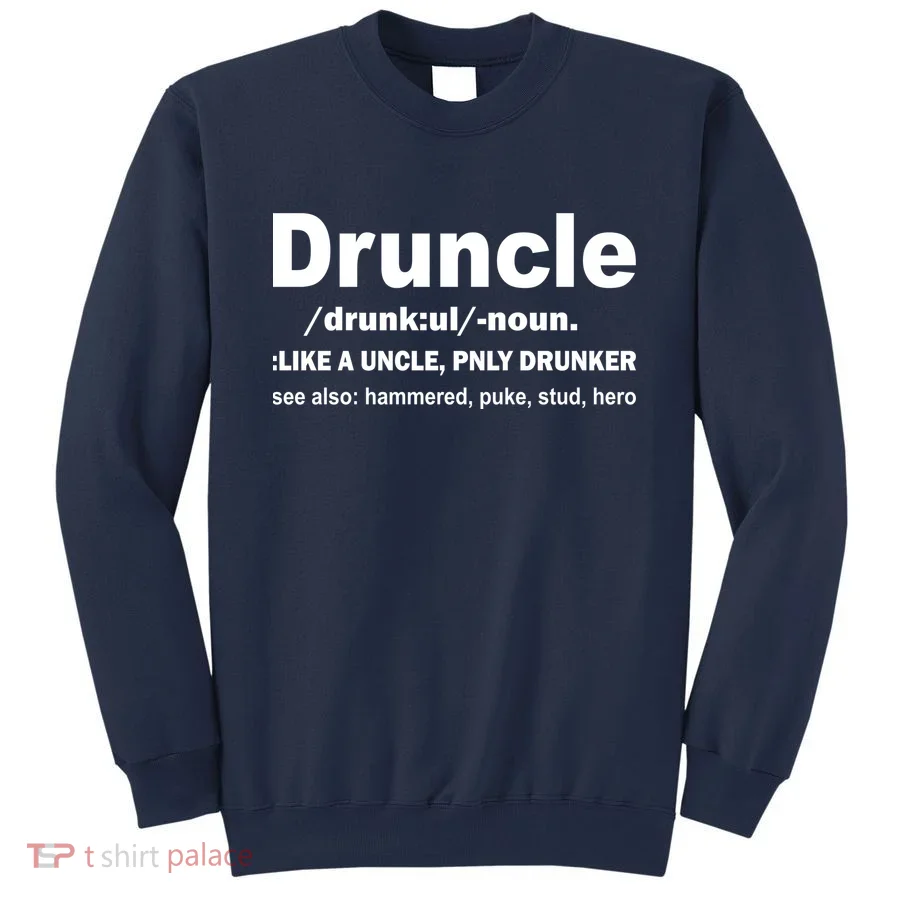 Funny Drunk Uncle Druncle Definition Sweatshirt