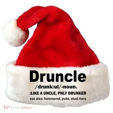 Funny Drunk Uncle Druncle Definition Santa Hat