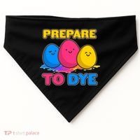 Funny Easter Prepare To Dye USA-Made Doggie Bandana thumb 0