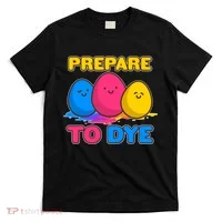 Funny Easter Prepare To Dye T-Shirt thumb 0