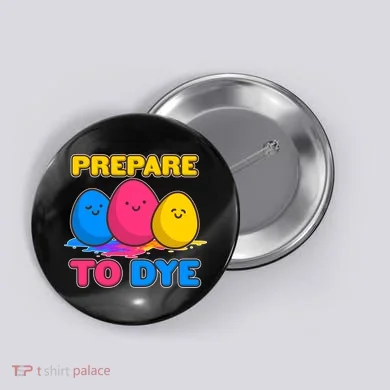 Funny Easter Prepare To Dye Button