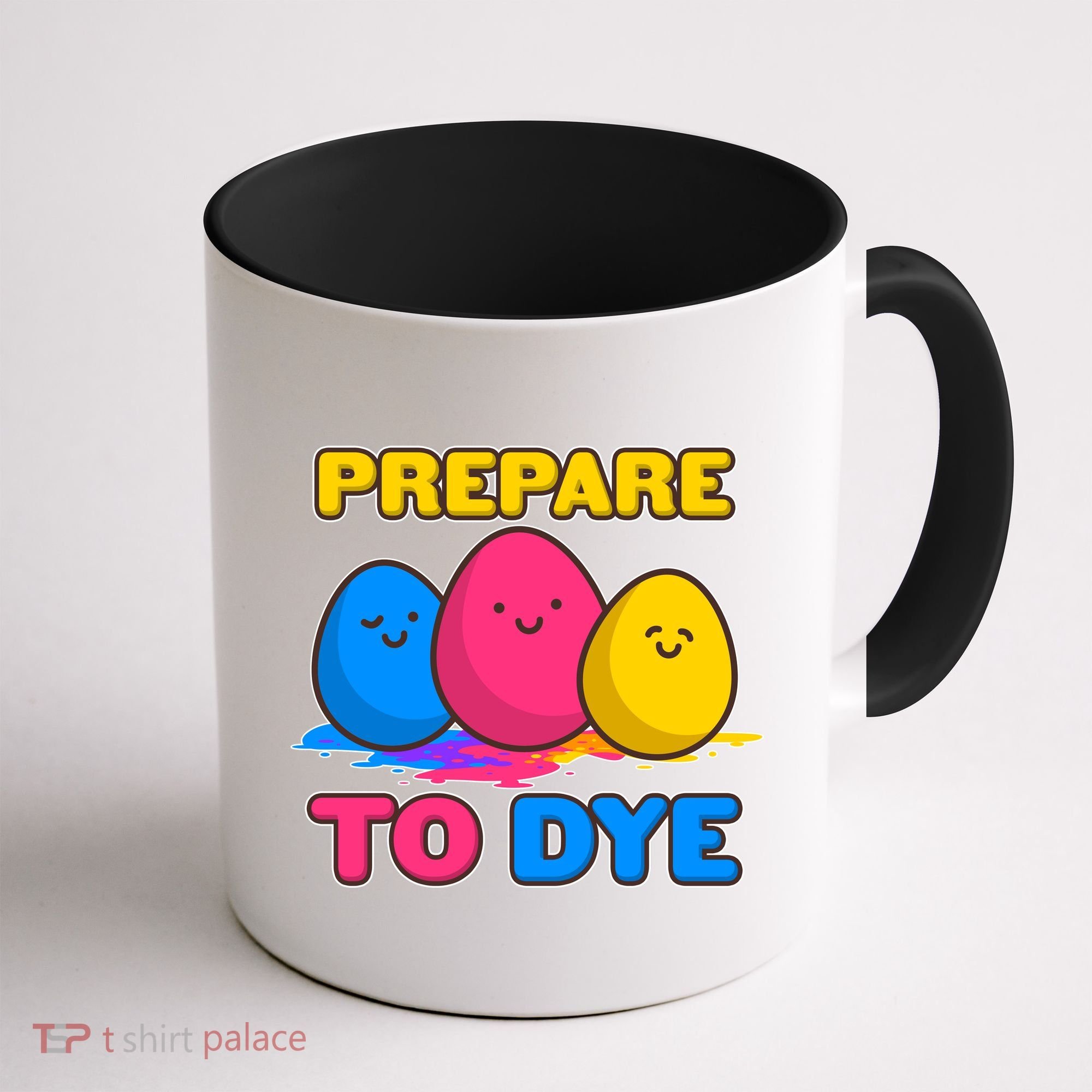 Funny Easter Prepare To Dye Coffee Mug