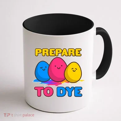 Funny Easter Prepare To Dye Coffee Mug back