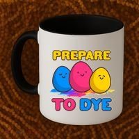 Funny Easter Prepare To Dye Coffee Mug thumb 2