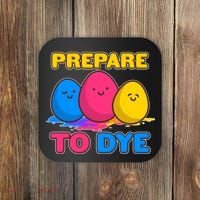 Funny Easter Prepare To Dye Coaster thumb 0