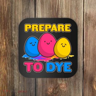 Funny Easter Prepare To Dye Coaster