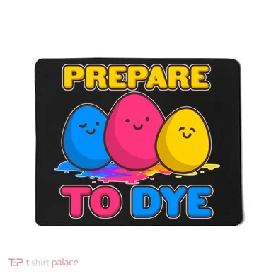 Funny Easter Prepare To Dye Mousepad
