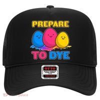 Funny Easter Prepare To Dye Hat thumb 0