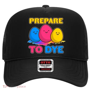 Funny Easter Prepare To Dye Hat