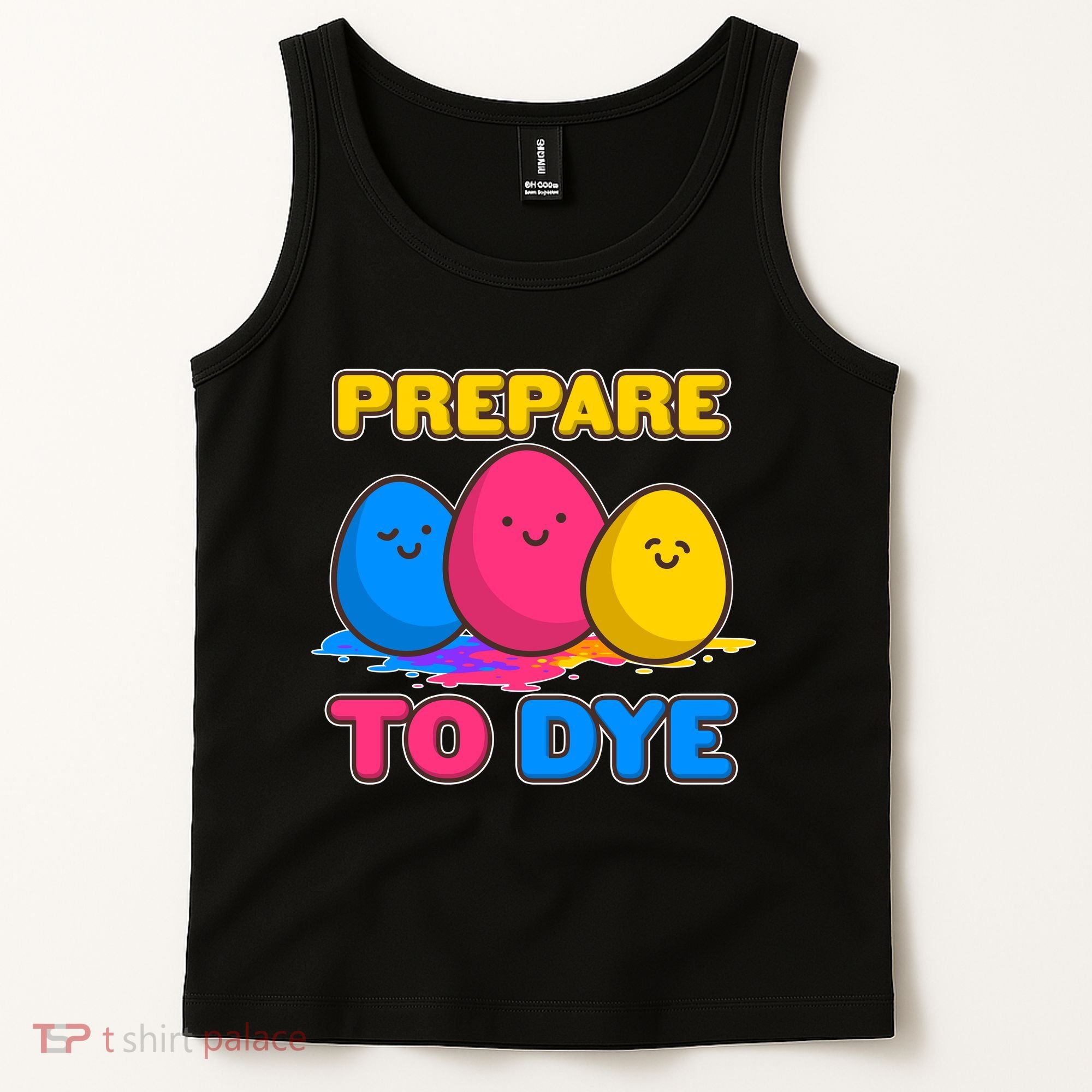 Funny Easter Prepare To Dye Tank Top