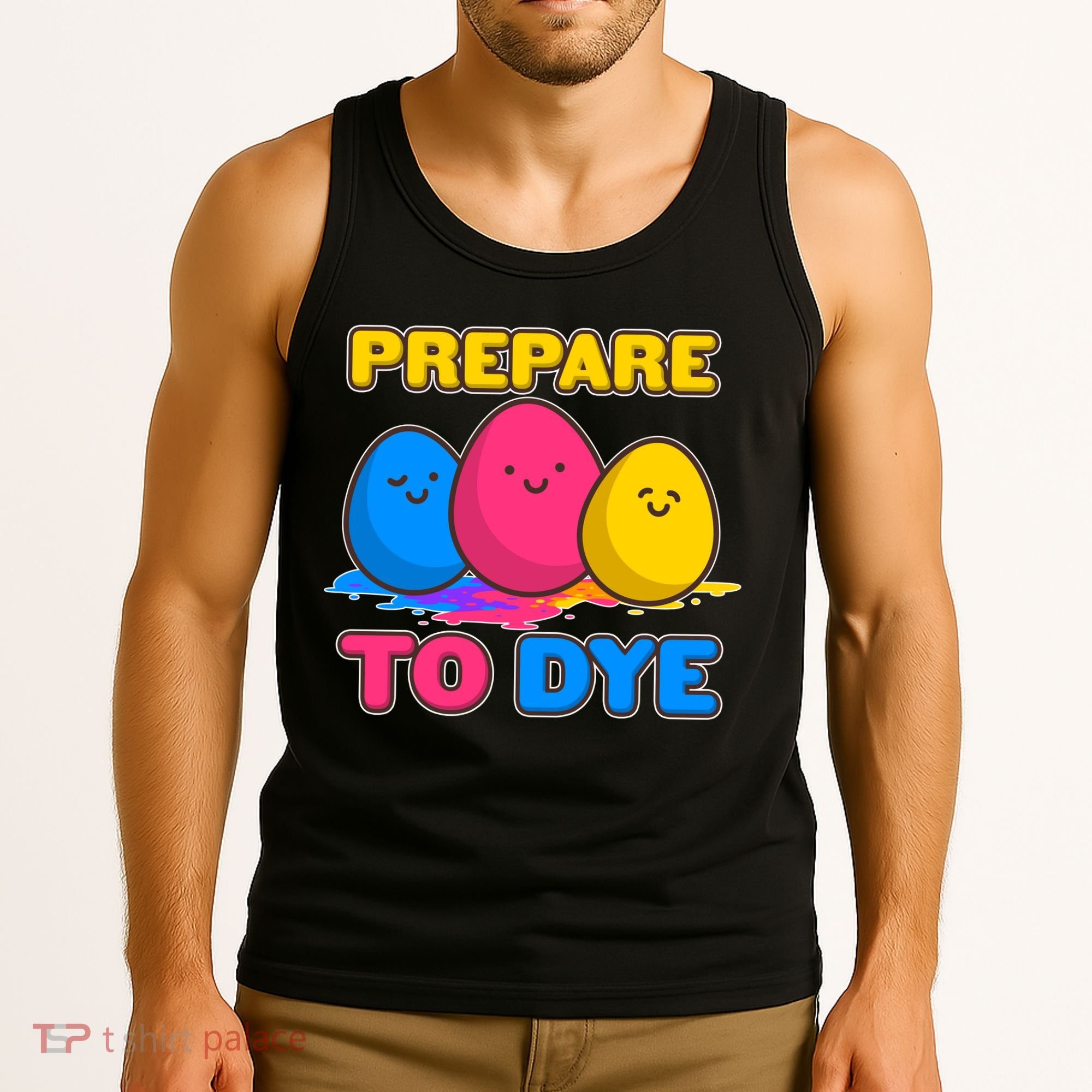 Funny Easter Prepare To Dye Tank Top