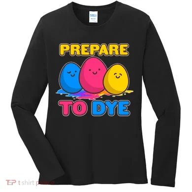 Funny Easter Prepare To Dye Women's Long Sleeve Shirt