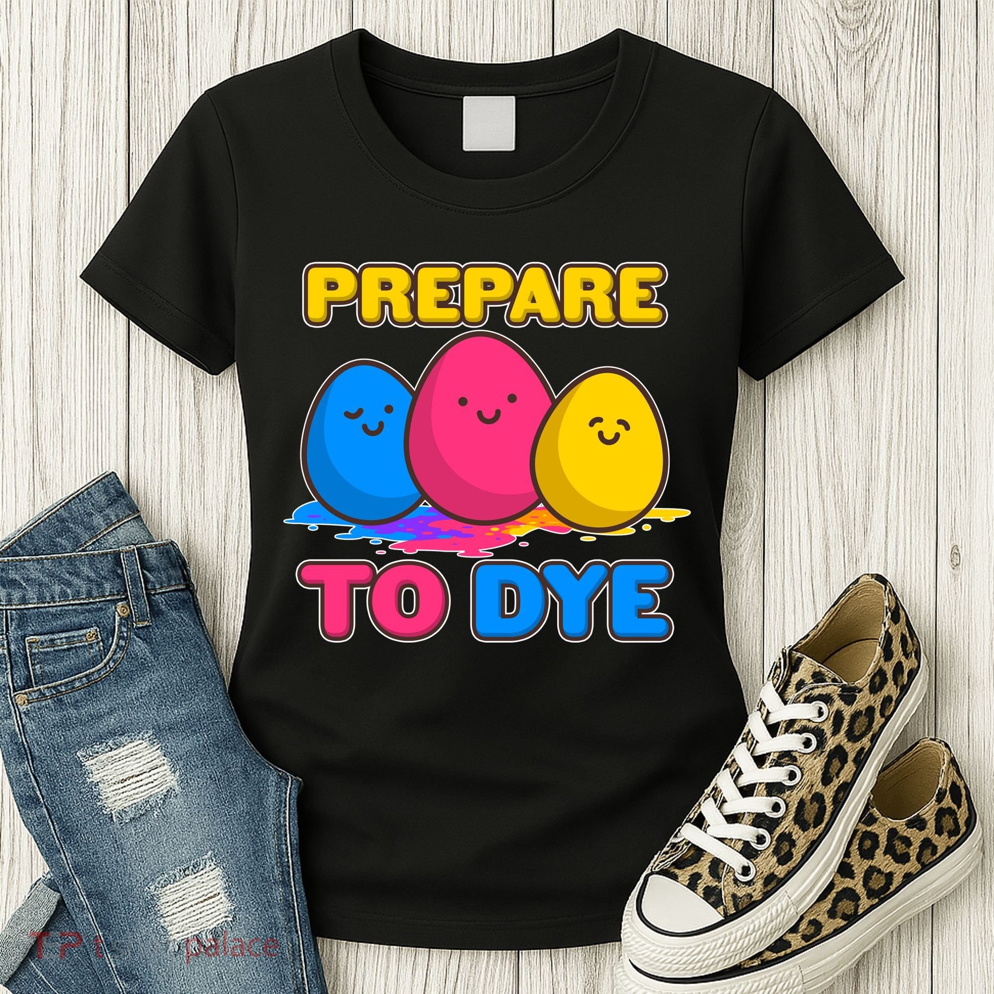 Funny Easter Prepare To Dye Women's T-Shirt