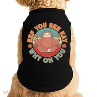 Funny Eef You See Kay Why Oh You Sloth Doggie Tank thumb 0