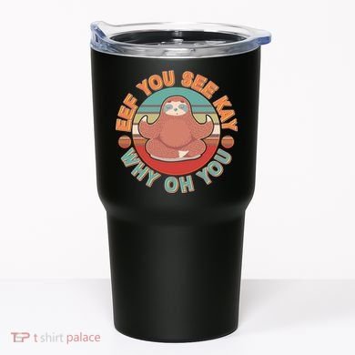 Funny Eef You See Kay Why Oh You Sloth Tumbler