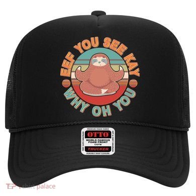 Funny Eef You See Kay Why Oh You Sloth Hat
