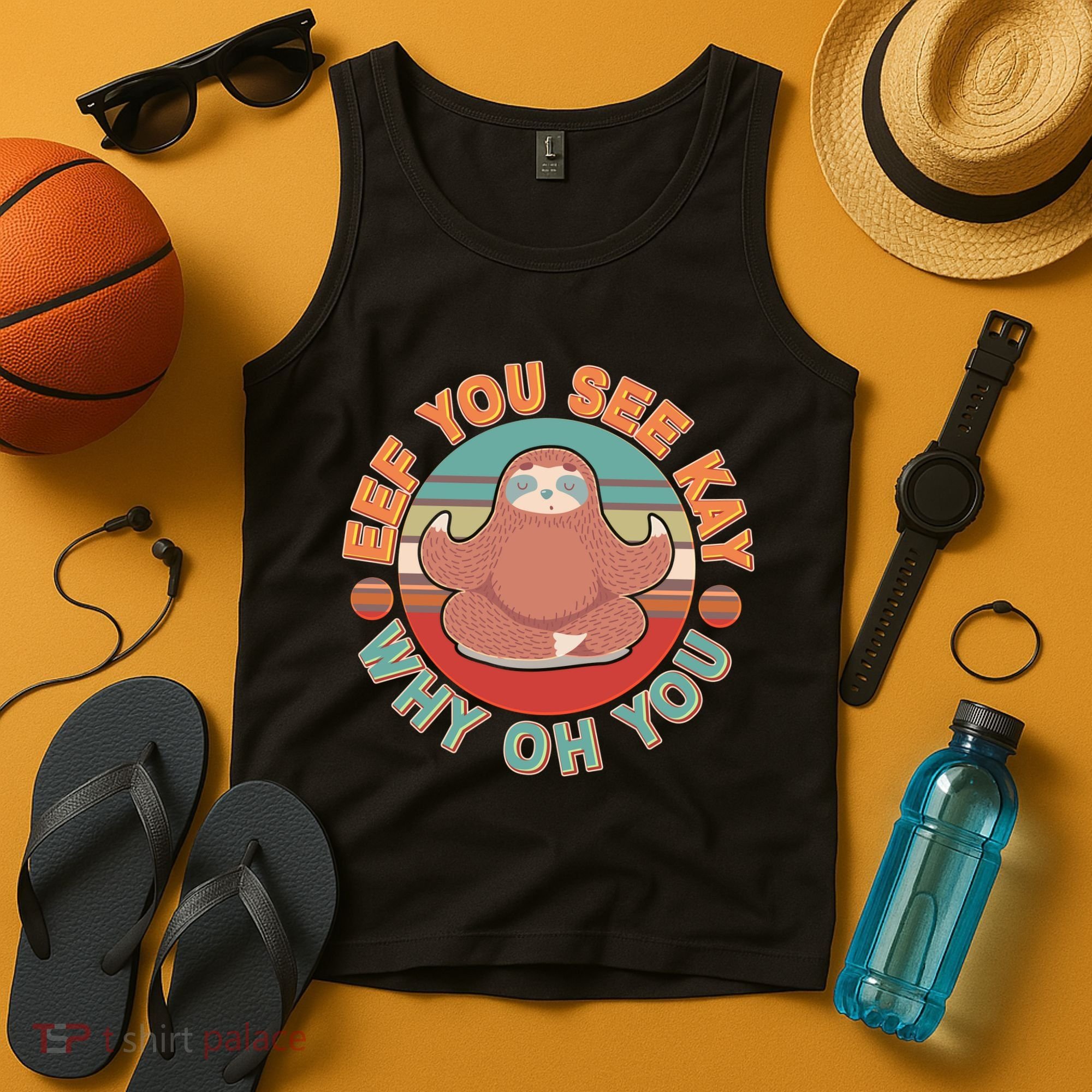 Funny Eef You See Kay Why Oh You Sloth Tank Top
