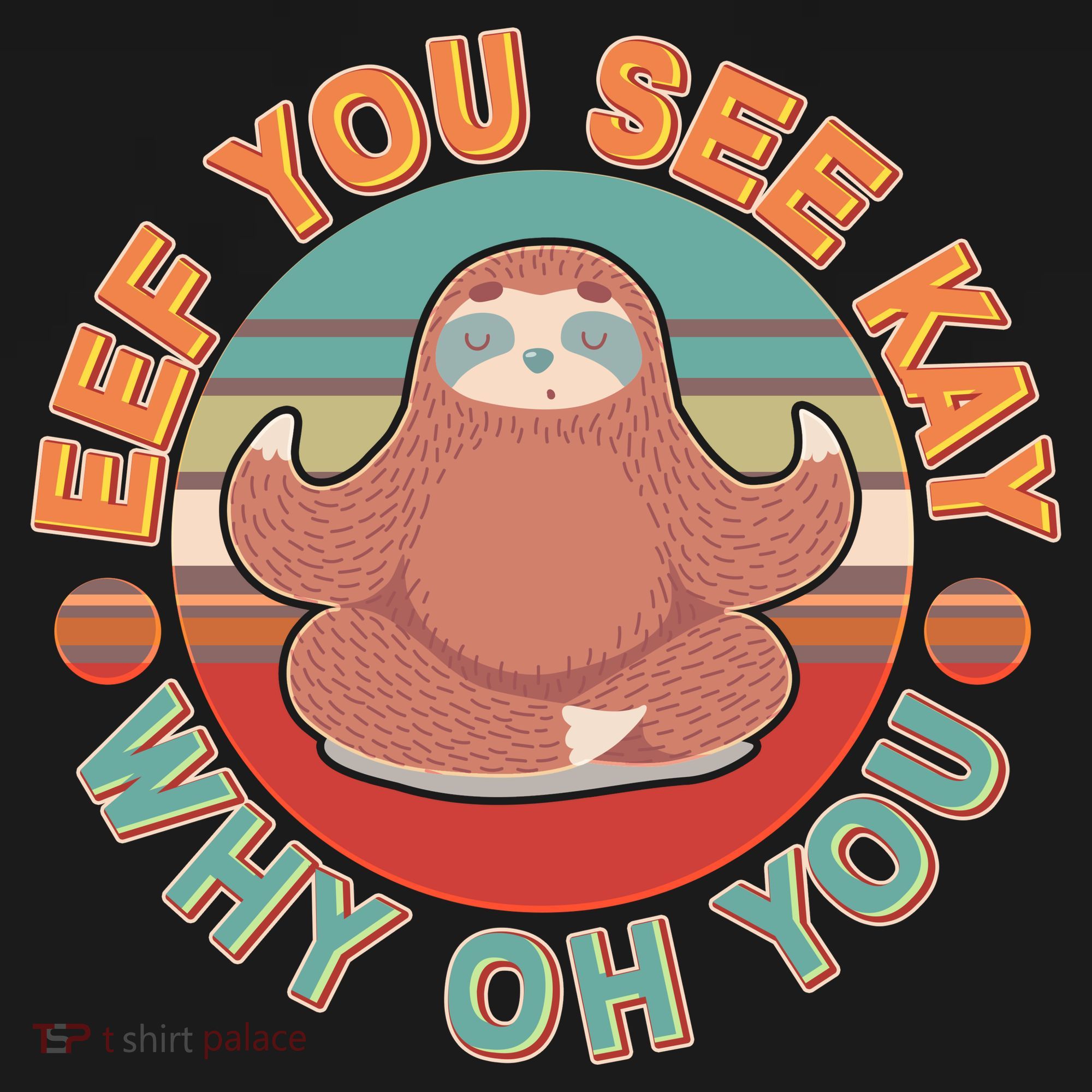 Funny Eef You See Kay Why Oh You Sloth Kids Sweatshirt