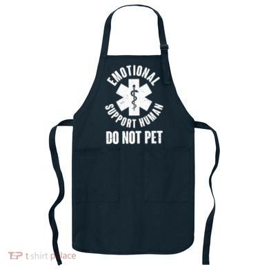 Funny Emotional Support Human Do No Pet Apron