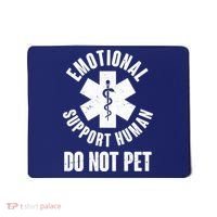 Funny Emotional Support Human Do No Pet Mousepad thumb 0
