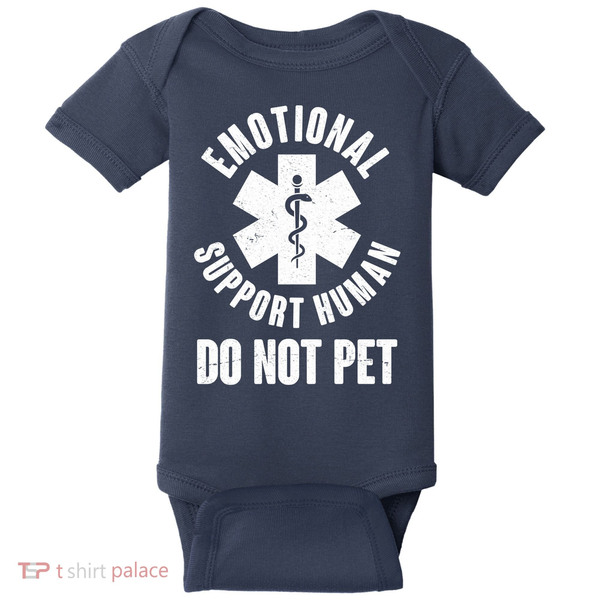 Funny Emotional Support Human Do No Pet Baby Bodysuit