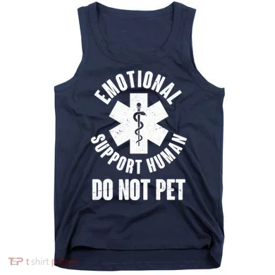 Funny Emotional Support Human Do No Pet Tank Top