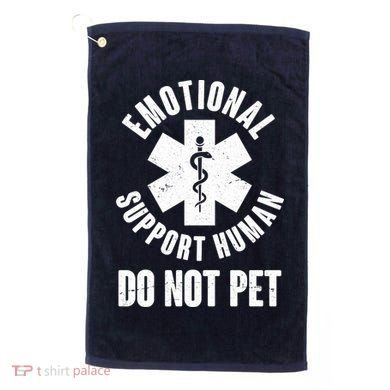 Funny Emotional Support Human Do No Pet Golf Towel
