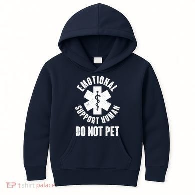 Funny Emotional Support Human Do No Pet Kids Hoodie