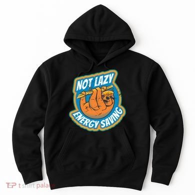Funny Energy Saving Sloth Hoodie